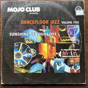 MOJO CLUB PRESENTS DANCEFLOOR JAZZ VOLUME FIVE (Sunshine Of Your Love) / V.A.　２LPレコード,Ella Fitzgerald,The Gimmicks