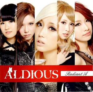 アルディアス＜Aldious＞「Radiant A」初回限定盤CD+DVD＜Believe Myself、die for you、PIECE OF MY WISH、Dearly、他収録＞