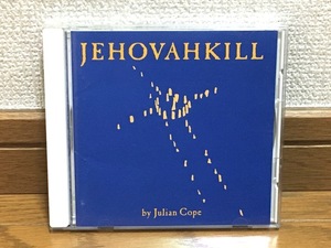  Julian Cope / Jehovahkill ニューウェイヴ ロック 傑作 国内盤(品番:PHCR-720) 廃盤 Teardrop Explodes / Crucial Three / Ian McCulloch