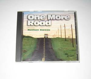 Nathan Aweau / One More Road ネイサン アウエアウ ワンモアロード CD USED 輸入盤 Hawaiian Music ハワイアンミュージック Hula