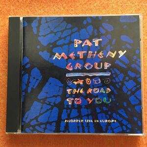 Pat Metheny Group / The Road to You