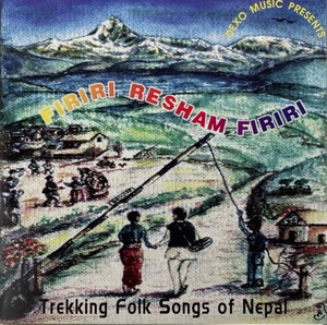 (C15HZ)☆ネパールフォークレア盤/レッサム・フィリリ/Firiri Resham Firiri(Trekking Folk Songs of Nepal)/Shambhujeet Baskota&Devika☆