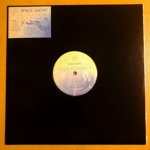 極美品 SPACE GHOST TIME TO DANCE 12INCH MAX GRAEF GLENN ASTRO WAYNE SNOW FRANCOIS K LARRY HEARD RON TRENT THEO PARRISH DAM FUNK