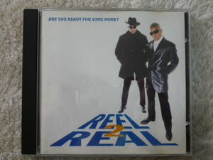 ARE YOU READY FOR SOME MORE ? REEL REAL 全13曲　JAZZ IT UP/PICK YOUR CHICE/DO NOT PANIC/LOVE HURTS/JUMPAROUND