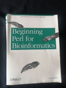 Beginning Perl for Bioinformatics: An Introduction to Perl for Biologists 洋書