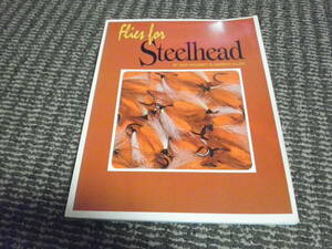 洋書　スティールヘッド　Flies for Steelhead (Fishing Flies of North America)