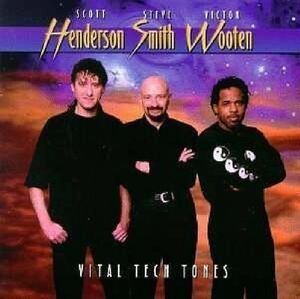 Vital Tech Tones Steve Smith スコット・ヘンダーソン ヴィクター・ウッテン 輸入盤CD