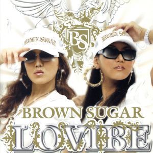 LOVIBE/BROWN SUGAR(J-REGGAE)