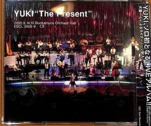 YUKI“The Present” 2010.6.14,15 Bunkamura Orchard Hall　／　YUKI