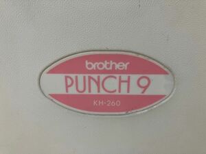 【ジャンク出品】brother KH-260 PUNCH9　ブラザー　パンチ9【編み機11152】