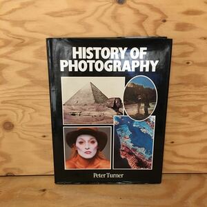 Y2FえD-200918　レア［HISTORY OF PHOTOGRAPHY Peter Turner 写真の歴史 ピーター・ターナー］洋書