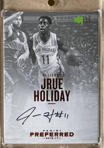 ３５枚限定 直書きサイン 2016-17 Panini Preferred Jrue Holiday ドリュー・ホリデー