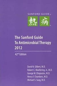 [A11221036]The Sanford Guide to Antimicrobial Therapy 2012 Gilbert， David N