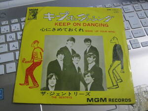 GENTRYS ジェントリーズ / KEEP ON DANCING キープオンダンシング : MAKE UP YOUR MIND 心にきめておくれ 国内7” 