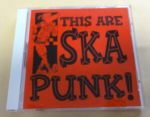 This Are Ska Punk! CD　スカパンク　Ruder Than You Skoidats Critical Mass　GLG Twenties　Trespassers