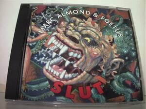 CD★MARC ALMOND & FOETUS 「SLUT」　マーク・アーモンド