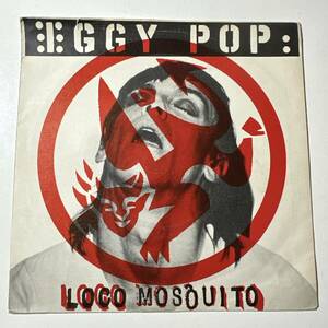 Iggy Pop - Loco Mosquito / Take Care Of Me ☆UK ORIG 7″☆グレン・マトロック/SEX PISTOLS