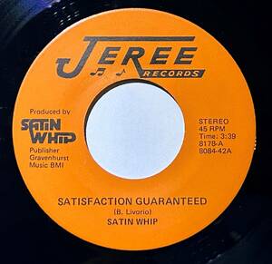 Satin Whip 「Satisfaction Guaranteed / Forever Jill」 soul45 modern soul 7インチ