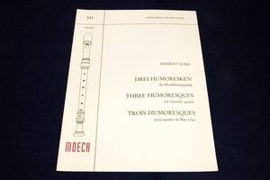 Moeckメック輸入リコーダー楽譜531【Herbert Nobis：DREI HUMORESKEN】Zeitschrift fr Spielmusik/ヘルベルト・ノービス