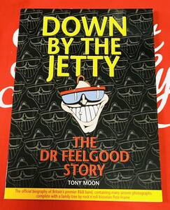 ■ Dr.FEELGOOD ■ Down By The Jetty ■ The DR FEELGOOD STORY ■ 本 ■ パブロック ■