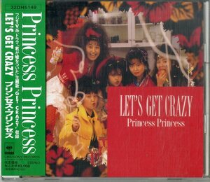 D00149465/【即決/送料無料】CD/PRINCESS PRINCESS (プリンセス・プリンセス・奥居香・岸谷香)「Lets Get Crazy (1988年・32DH-5149・ハ