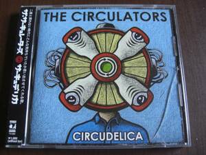 THE CIRCULATORS ◆ CIRCUDELICA ◆ 帯付