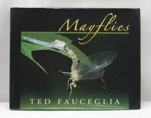 送料無料【貴重書籍】Mayflies TED FAUCEGLIA 洋書