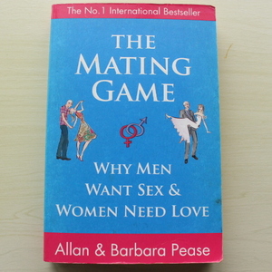 The Mating Game: Why Men Want Sex & Women Need Love ペーパーバック洋書