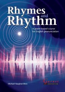 [A11295149]Rhymes and Rhythm - A Poem Based Course for English Pronunciatio