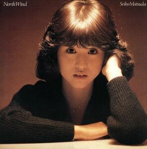 Ｎｏｒｔｈ　Ｗｉｎｄ（Ｂｌｕ－ｓｐｅｃ　ＣＤ＋ＤＶＤ）／松田聖子