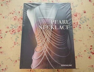 47273/真珠のネックレス The Pearl Necklace 未開封品 2016年 Assouline Publishing パール・ジュエリー ミキモト 歴史 ファッション