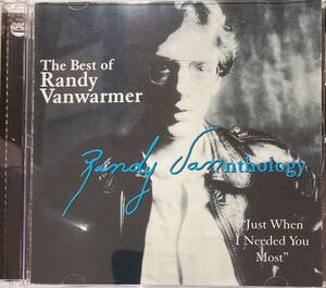 ランディ・ヴァンウォーマー（Randy VanWarmer）「The Best Of Randy Vanwarmer: Randy Vanthology Just When I Needed You Most」（A5）CD