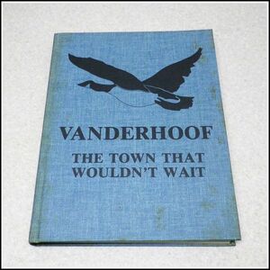A-B45【洋書】Vanderhoof - The Town That Wouldn