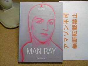 Man Ray 1890-1976　マン・レイ　ICONS　TASCHEN　洋書写真集　英語版　2001　裸本　＜アマゾン等への無断転載禁止＞