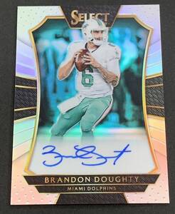 2016 Panini Select Football Brandon Doughty Auto /199 RC Rookie Miami Dolphins NFL サイン　199枚限定　ルーキー　ドルフィンズ