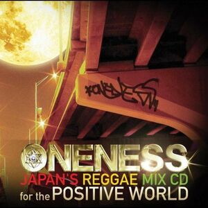 ONENESS-JAPAN’SREGGAEMIXCD-forthePOSTIVEWORLD/ワンネスジャパン/(オムニバス)/CD■17074-40191-YC02