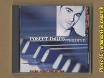 Robert Miles (ロバート・マイルズ) ／ Children －－ 1995年発表