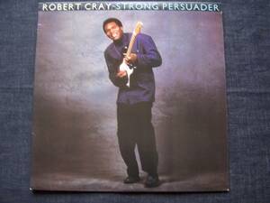 460 ★ROBERT CRAY ～ Strong Persuader ◆US盤　(Hightone) 1986