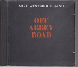 MIKE WESTBROOK / OFF ABBEY ROAD（輸入盤CD）