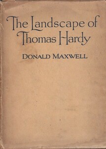 The Landscape of Thomas Hardy 　DONALD MAXWELL(著)