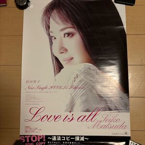 □松田聖子 2008年シングル Love is all 告知用ポスター B2サイズ　未使用品