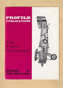 PROFILE PUBLICATIONS No.56:The Fairey Flycatcher 