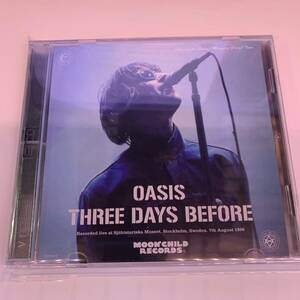 新作！OASIS / THREE DAYS BEFORE (2CD) 伝説のネブワースのひとつ前の公演のストックホルム公演をDATマスターで収録！嬉しいプレスCD！