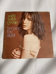 PATTI SMITH GROUP「 BECAUSE THE NIGHT / GOD SPEED 」シングル