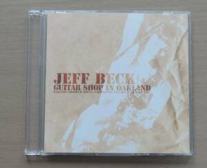 CD■ JEFF BECK ■ GUITAR SHOP IN OAKLAND ■ 輸入盤 CD-R盤 ■