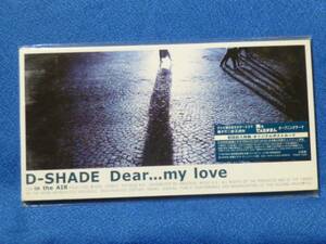 8cmCD★D-SHADE　Dear...My love(テレビ朝日系「笑ゥせぇるすまん」オープニングテーマ)／ In the airDear...my love★定形郵便可・1909