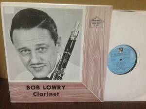 LP BOB LOWRY Clarinet GOLDEN CREST RECITAL SERIES RE-7003　　管2H2