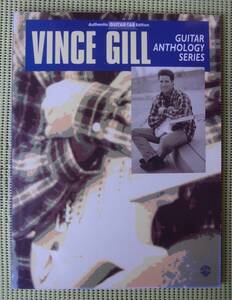 ヴィンス・ギル　VINCE GILL Guitar Anthology TAB譜付ギタースコア ♪かなり良好♪ 送料185円　カントリー