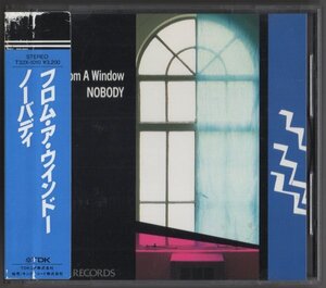 15710★NOBODY ノーバディ / From A Window フロム・ア・ウインドー / 1985.11.21 / 4thアルバム / TDKコア / T32X-1010 ★シール帯★