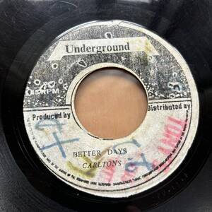 【超激レア】BETTER DAYS /CARLTONES(CARLTON & THE SHOES) (UNDERGROUND)1973年LEE PERRYプロデュース 